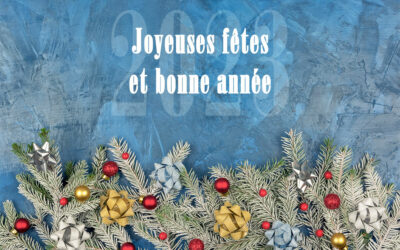 Joyeuses fêtes et bonne année 2023 !